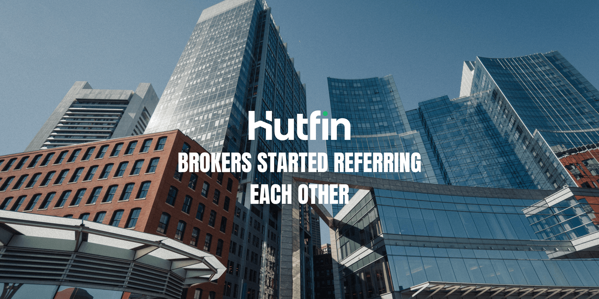 The Referral Pattern Hutfin Didn't Design But Brokers Created Anyway